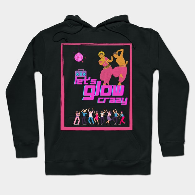 Let's Glow Crazy India Hoodie by ibra4work